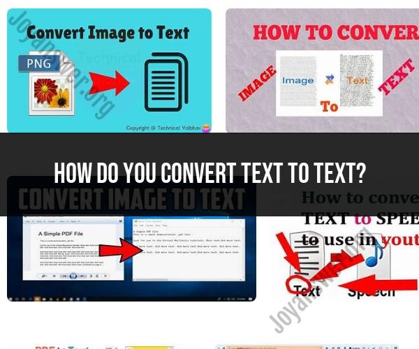 Text to Text Conversion: What It Involves