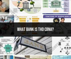 THD CBNA Bank: Understanding the Financial Institution