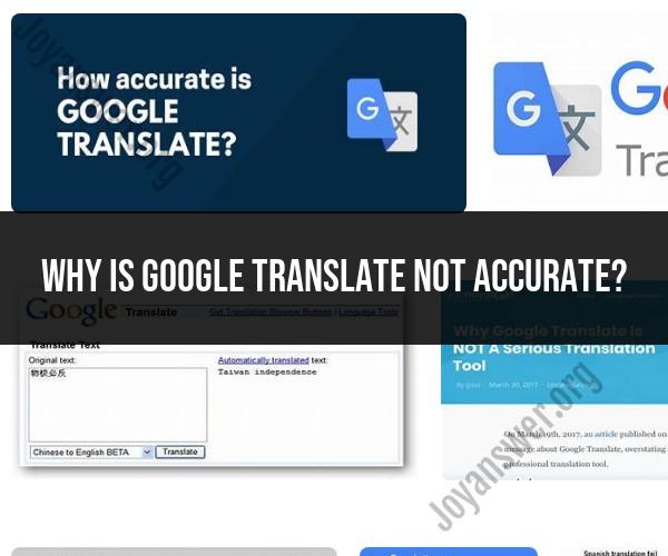 The Accuracy Challenge: Why Google Translate Falls Short