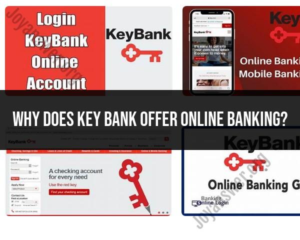 The Advantages of Key Bank's Online Banking Services