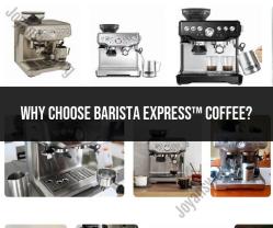 The Barista Express™ Coffee Machine: Why Choose It?