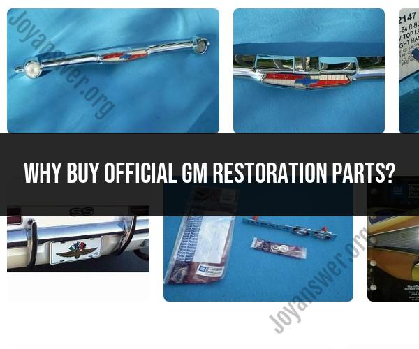 The Benefits of Official GM Restoration Parts