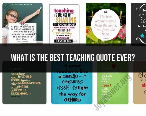The Best Teaching Quote Ever: A Source of Inspiration