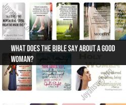 The Bible on Being a Good Woman: Insights and Verses