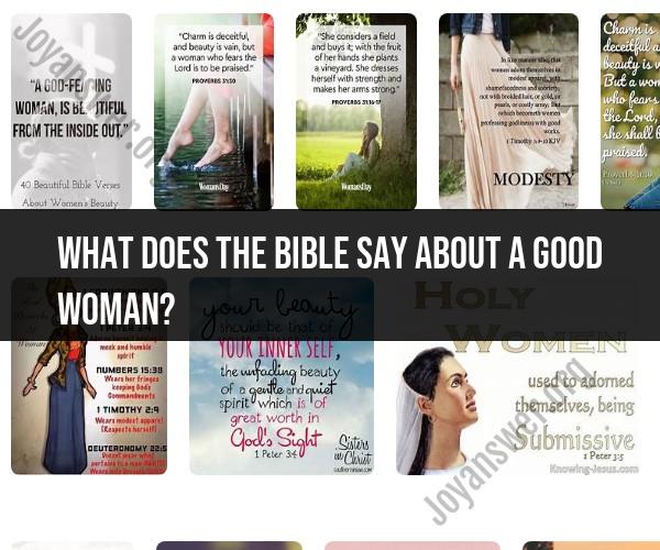 The Bible on Being a Good Woman: Insights and Verses