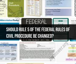 The Debate Over Changing Rule 5 of the Federal Rules of Civil Procedure