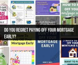 The Decision to Pay Off Your Mortgage Early: Regrets and Rewards