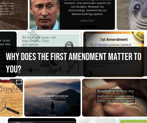 The First Amendment's Relevance: Why It Matters to You