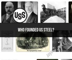 The Founding of US Steel: Historical Origins