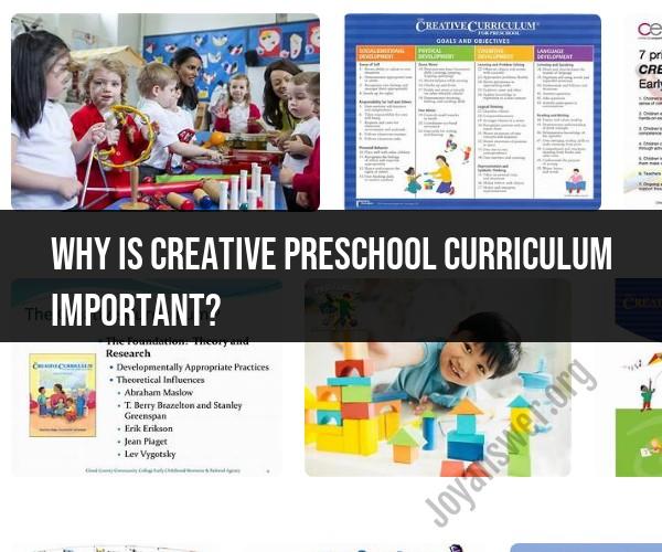 The Importance of Creative Preschool Curriculum