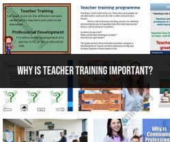 The Importance of Teacher Training: Enhancing Education