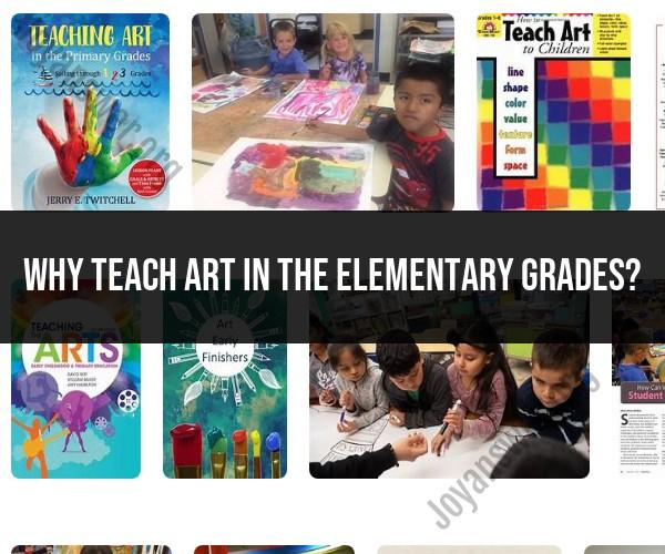 The Importance of Teaching Art in Elementary Grades