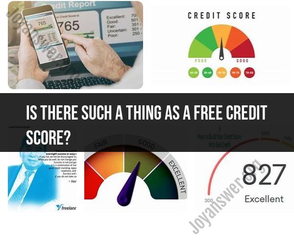 The Myth of a Free Credit Score: Understanding the Reality