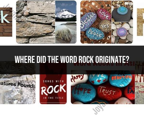 The Origin of the Word "Rock": Etymology Explained