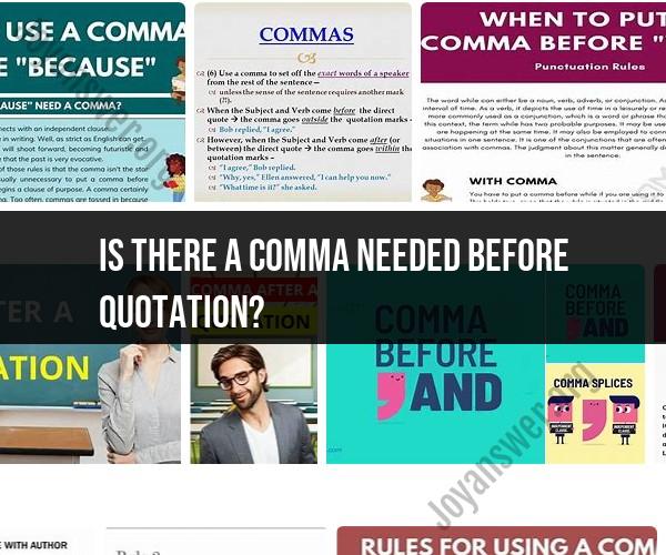 The Quotation Dilemma: Do You Need a Comma Before Quotation?