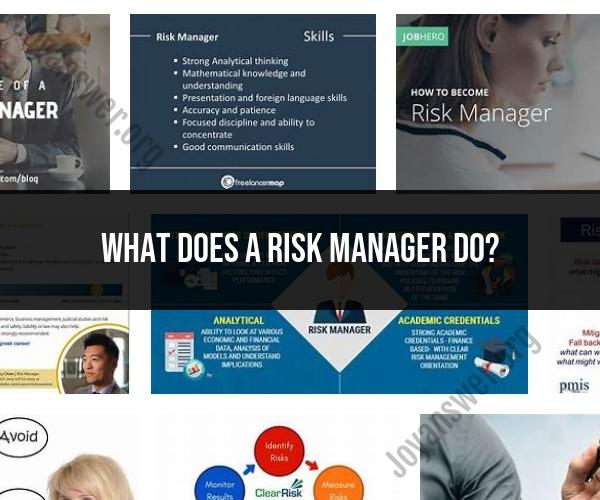 The Role and Responsibilities of a Risk Manager