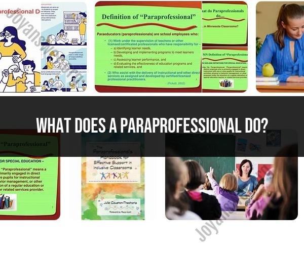 The Role of a Paraprofessional: Duties and Responsibilities