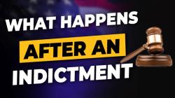 The Significance of Getting Indicted: Legal Implications