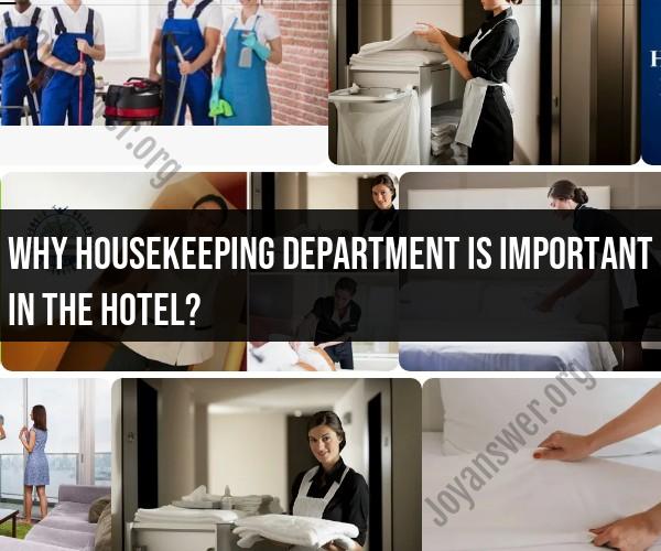The Significance of the Housekeeping Department in Hotels