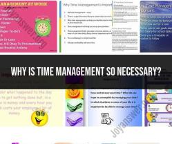 The Significance of Time Management: Why It's Absolutely Necessary