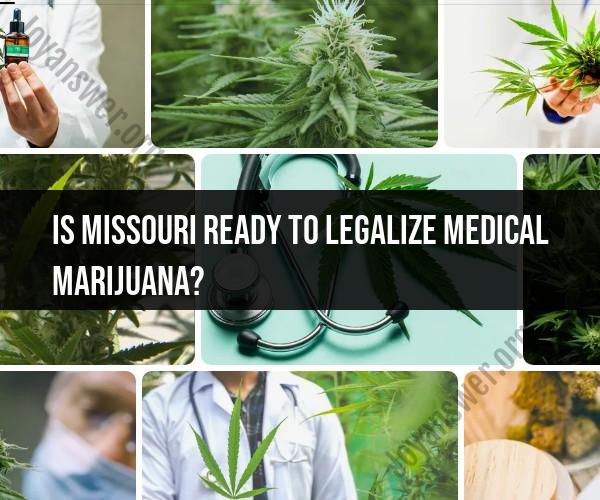 The Status of Medical Marijuana Legalization in Missouri