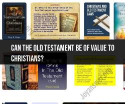 The Value of the Old Testament to Christians