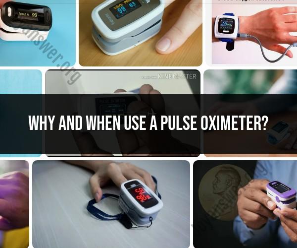 The Why and When of Using a Pulse Oximeter