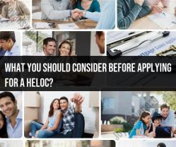 Things to Consider Before Applying for a HELOC