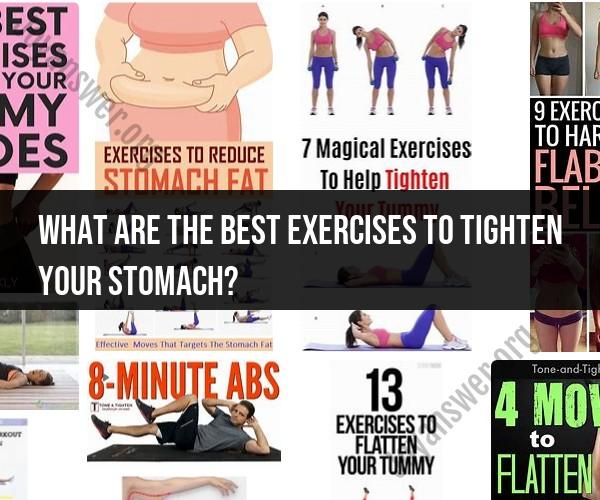 Tightening Your Stomach: Effective Exercises and Techniques