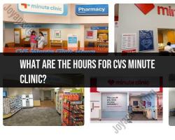 Time Management: What Are the Hours for CVS Minute Clinic?