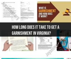 Timeline for Garnishment in Virginia: How Long Does It Take?