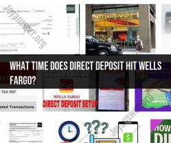 Timing of Direct Deposit at Wells Fargo