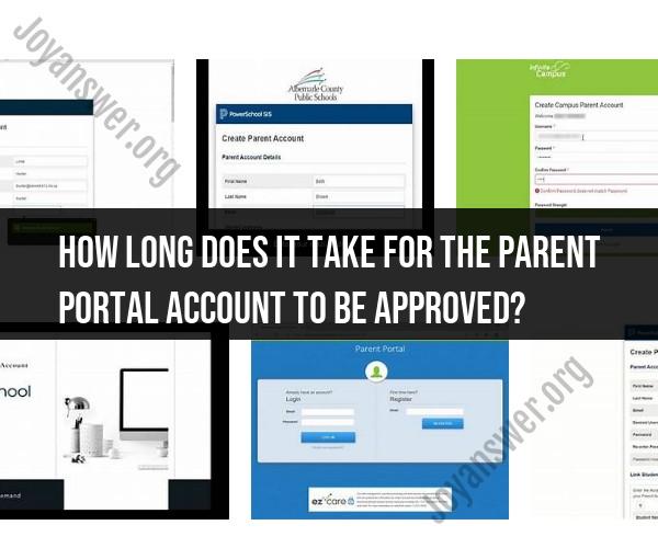 Timing the Approval of Parent Portal Accounts
