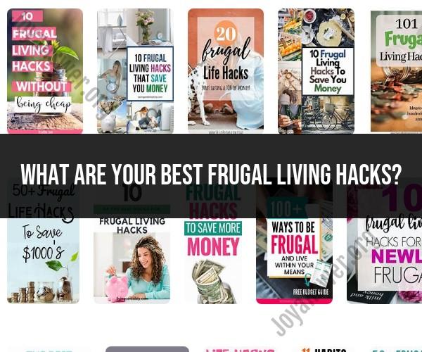Top Frugal Living Hacks for a Thrifty Lifestyle