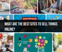Top Sites to Sell Things Online: Where to List Your Items