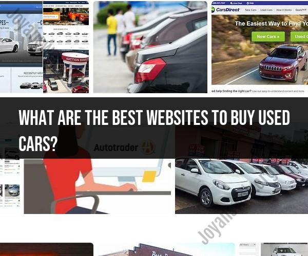 Top Websites for Buying Used Cars: Your Ultimate Guide