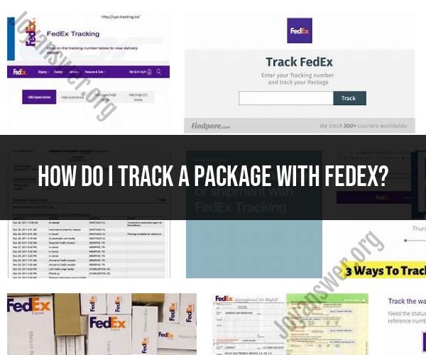 Tracking a Package with FedEx: Monitoring and Updates