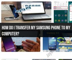 Transferring Data from a Samsung Phone to a Computer