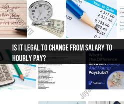 Transitioning from Salary to Hourly Pay: Legal Considerations
