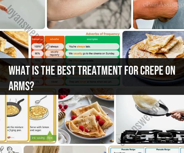 Treating Crepey Skin on Arms: Effective Solutions