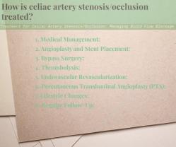 Treatment for Celiac Artery Stenosis/Occlusion: Managing Blood Flow Blockage