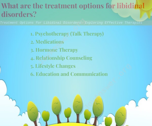 Treatment Options for Libidinal Disorders: Exploring Effective Therapies