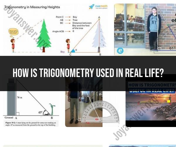 Trigonometry in the Real World: Practical Applications