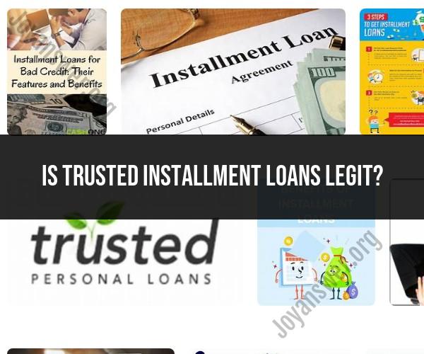 Trusted Installment Loans: Verifying Legitimacy