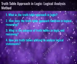 Truth Table Approach in Logic: Logical Analysis Method