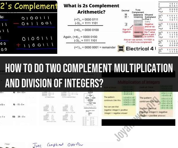 Two's Complement Multiplication and Division of Integers: Mathematical Operations