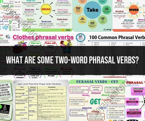 Two-Word Phrasal Verbs: Common Language Constructions