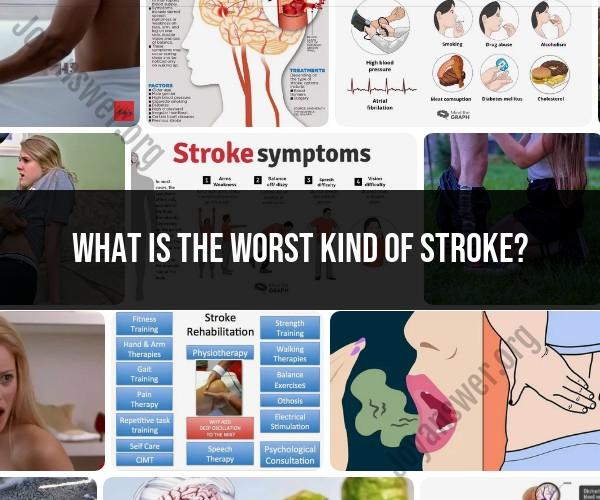 Types of Strokes: Identifying the Most Severe