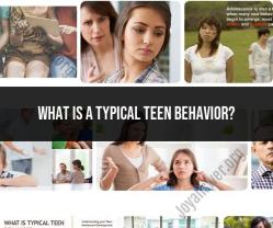 Typical Teen Behavior: Understanding Adolescents