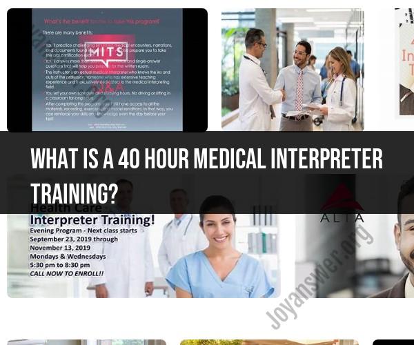 Understanding 40-Hour Medical Interpreter Training